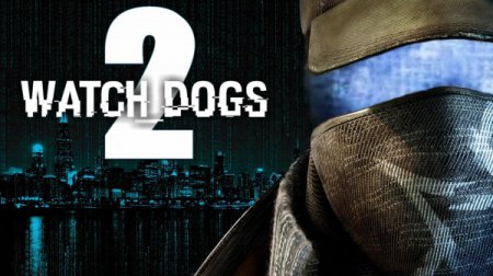 80% геймеров Watch Dogs намерены играть во вторую часть проекта